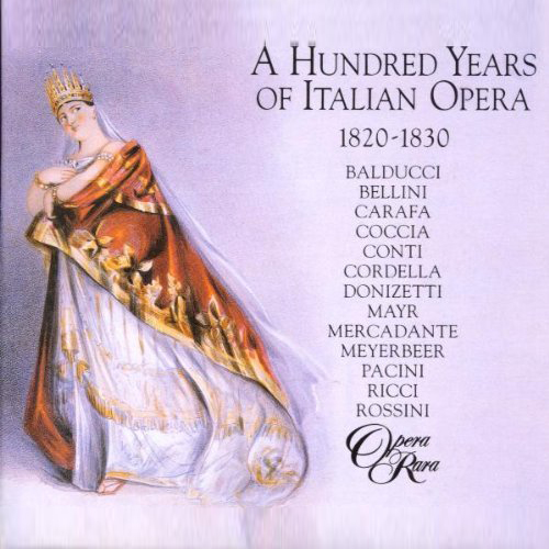 A Hundred Years of Italian Opera (1820 - 1830)